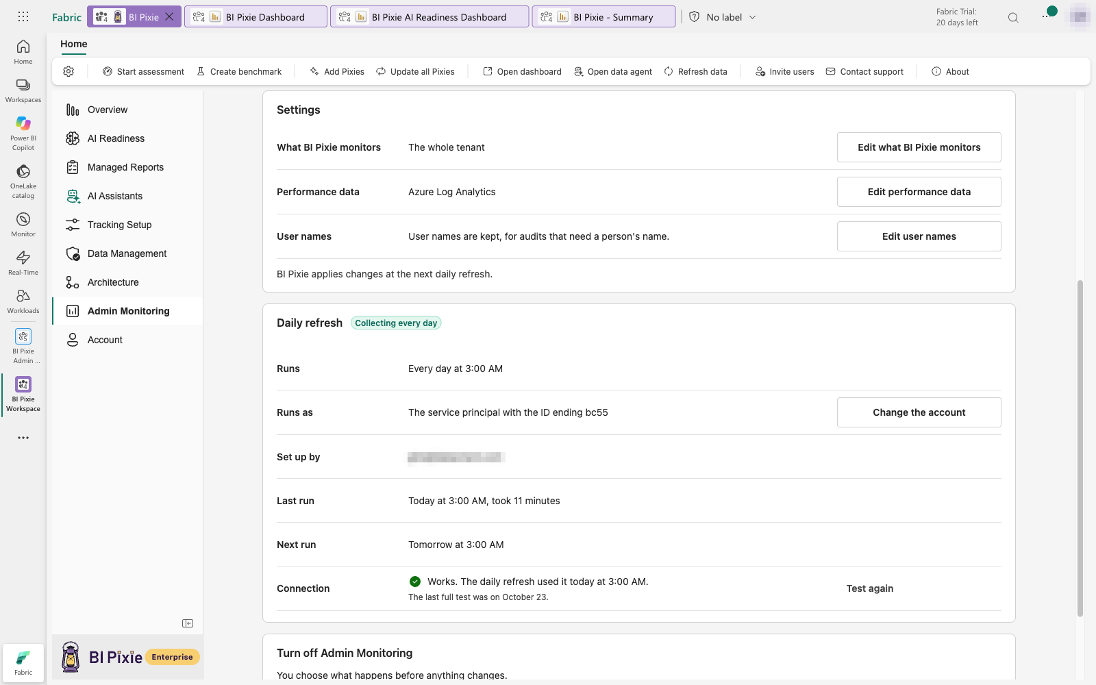 The Settings and Daily refresh sections of the Admin Monitoring home. Settings shows what BI Pixie monitors, performance data and user names, each with its own edit button. Daily refresh shows when it runs, the account it runs as, who set it up, the last and next run, and a Connection row that says the connection works, with a Test again link.