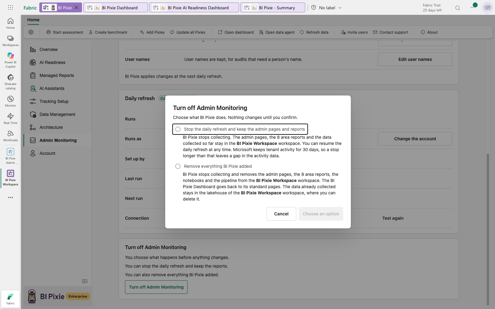The Turn off Admin Monitoring dialog, with two options: stop the daily refresh and keep the admin pages and reports, or remove everything BI Pixie added. Each option explains what it changes.